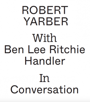 Robert Yarber and Ben Lee Ritchie Handler in Conversation