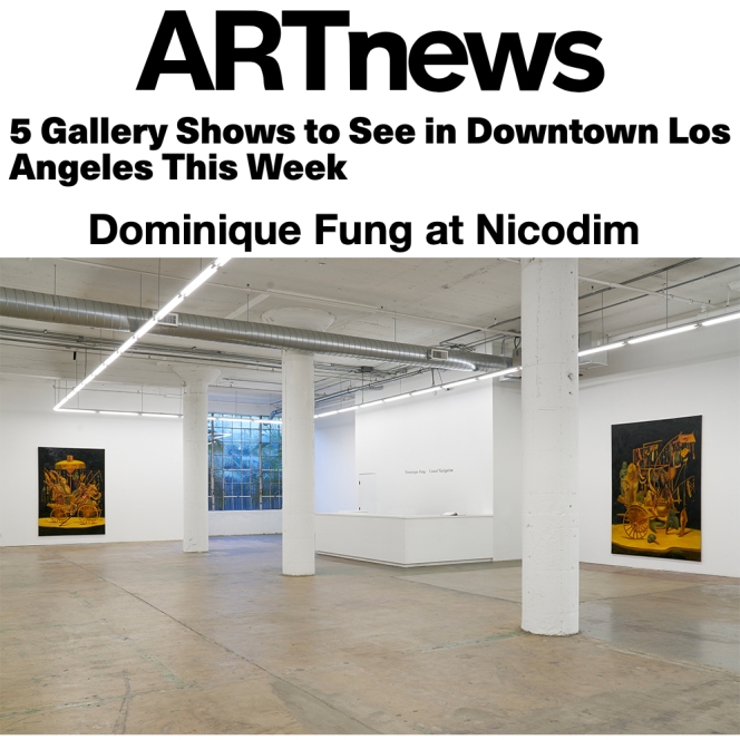 Dominique Fung featured in '5 Gallery Shows to See in Downtown LA'